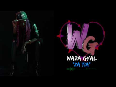 WAZA GYAL _ ZA TIA _ Lyrics