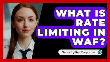 What Is Rate Limiting In WAF? - SecurityFirstCorp.com