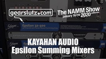 Kayahan Epsilon Summing Mixers - Gearslutz @ NAMM 2020