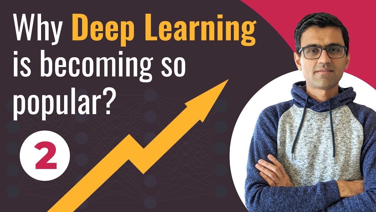 Why Deep Learning is Becoming so Popular? | Deep Learning Tutorial (TensorFlow 2.0, Keras & Python)