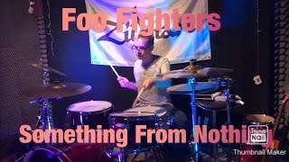 Foo Fighters Something From Nothing Drum Cover