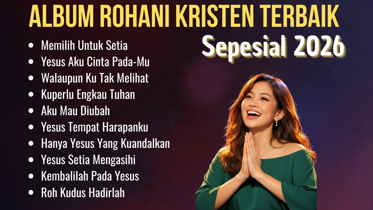 AlbumLagu Rohani Kristen Terbaru Spesial 2026 | Kumulan Lagu-lagu Rohani Terbaik 