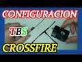 Radiomaster TX16S - Configuracion TBS Crossfire MicroTX, receptor NanoRX, bindear, actualizacion rx