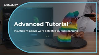 Advanced Tutorial Insufficient Points Were Detected During Scanning