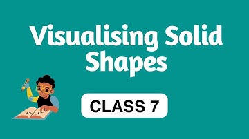 Class 7 Maths - Visualizing Solid Shapes | 3D Shapes | Cbse Education |Talentina