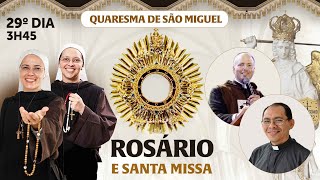 Santo Rosário da Madrugada e Missa | 29º DIA | Quaresma de São Miguel 16/09 | Instituto Hesed