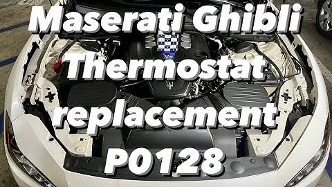 Maserati Ghibli P0126 Thermostat replacement