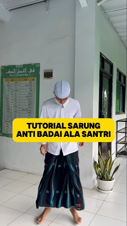 Next Mau Tutorial apa nih?#santri #pondokpesantren #albahjah #sarung #bhs #mangga #gajahduduk