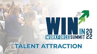 WIN in Workforce Summit 2022 | Talent Attraction Sessions