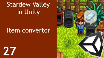Stardew Valley like Game in Unity Episode 27 Smelters and Item convertors