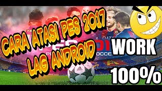 Atasi Pes 2017 Lag Di Android Work 100% screenshot 5