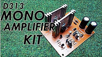 D313 Transistor Based Amplifier Kit