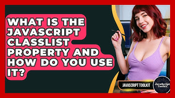 What Is The JavaScript classList Property And How Do You Use It? - JavaScript Toolkit