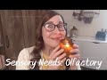 Meeting Sensory Needs: Olfactory