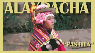 Video thumbnail of "Alaxpacha - Pastita (Official Video)"