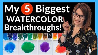 My 5 BIGGEST Watercolor Breakthroughs (Speed Up Your Progress!)