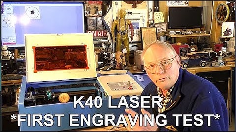 K40 LASER *FIRST ENGRAVING TEST*