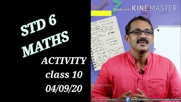 KITE VICTERS STD 6 MATHAMATICS class 10 with ACTIVITY 04/09/20