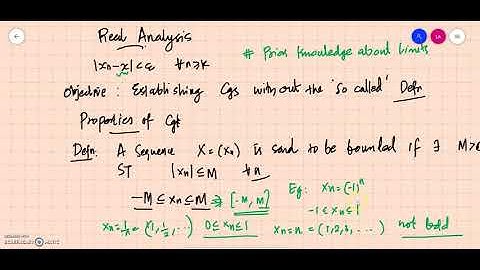 Mathematical Analysis Module 2 Class 12 Convergence and boundedness.