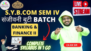Banking & Finance II | Sanjeevani Buti Batch | SYBCom Semester 4|Complete Syllabus in One Day #kkca