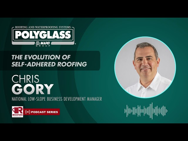 The Evolution of Self-Adhered Roofing | Podcast