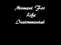 Moment For Life (Instrumental)