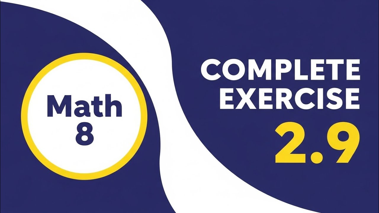 Ex 2.9 Complete Class 8 Math | SNC Full Solutions New Book 2025 Easy Explanation