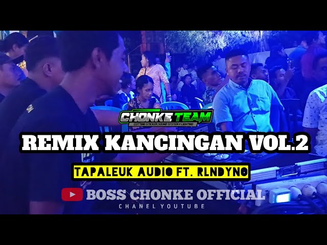 Kancingan Tapaleuk Audio vol.2 || Remix RLNDYNO 🔥 class=