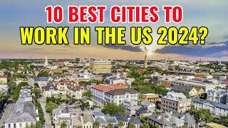10 Best Cities to Work in the United States 2024