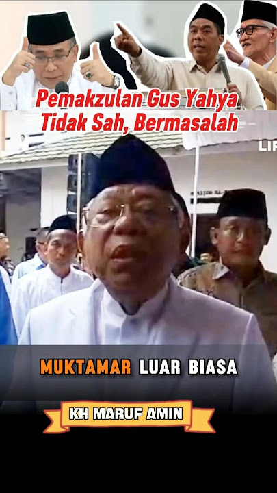 KH Maruf Amin: Gus Yahya's Impeachment Invalid, Problematic #pbnu