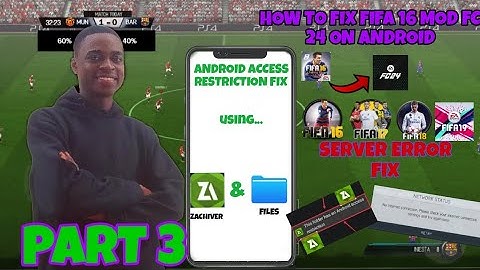 HOW TO FIX FIFA 16 MOD FC 24 ON ANDROID BASED ON ANDROID ACCESS RESTRICTION ERROR (PART 3)
