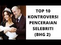 10 kontroversi penceraian selebriti  bhg 1 no 51