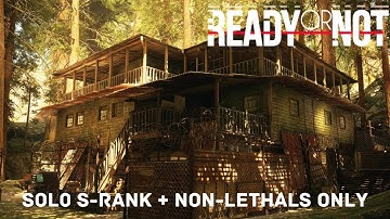 Ready or Not - A Lethal Obsession (Solo S-Rank, Non-Lethal Only)
