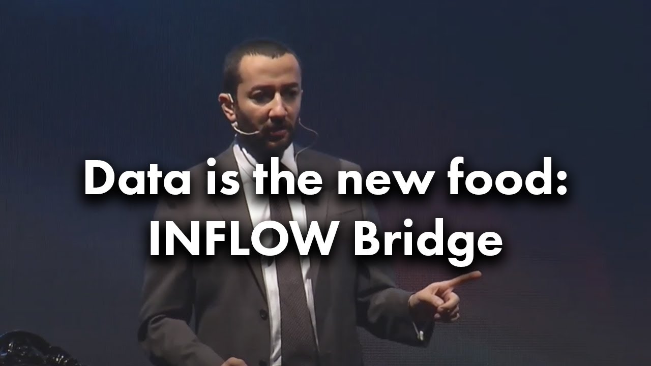 Data is the new food: INFLOW Bridge - INFLOW Global Summit'18