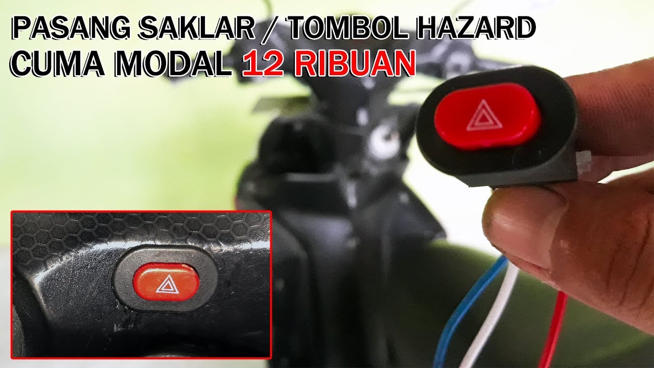 Cara Pasang Tombol Khusus Hazard Di Motor Youtube