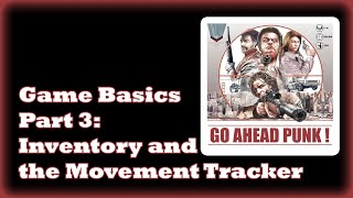 Go Ahead Punk Tutorial Part 3 - Inventory & the Movement Tracker