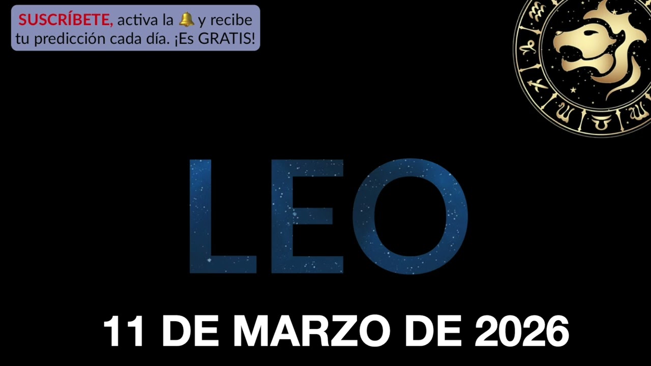 Horóscopo Diario - Leo - 11 de Marzo de 2026.