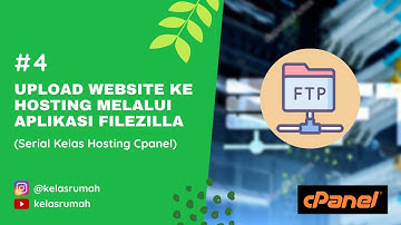 Upload Website ke Hosting melalui Aplikasi #Filezilla (Serial Kelas Hosting Cpanel) - #kelasrumah #4