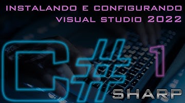 C# - EP1 - Instalando e configurando Visual Studio 2022