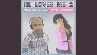 He Loves Me 2 (Steve Silk Hurley Original 12 Inch)