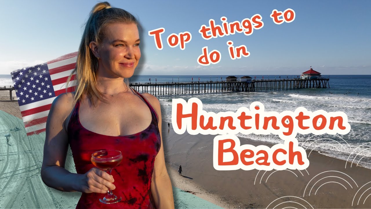 Top things to do in Huntington Beach | SURF CITY USA! - YouTube