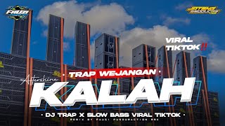DJ TRAP KALAH X WEJANGAN DALANG || TERBARU VIRAL TIK TOK ‼️[ Bootleg Remix ]