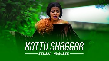 Eelsaa Nugusee - Koottu Shaggar - New Ethiopian Oromo Music 2019 [Official Video]