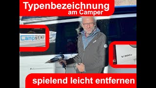 Typenbezeichnung am Camper spielend leicht entfernen