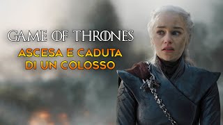 GAME OF THRONES - ASCESA E CADUTA del RE delle SERIE TV