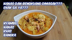 NANAS DAN BENGKOANG DIMASAK? MUNGKIN ANDA BELUM PERNAH COBA. - Durasi: 20.23. 