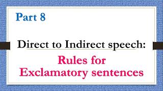 English Grammar - Direct speech to Indirect Speech Part 8 - Rules for Exclamatory sentences