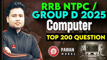 RRB NTPC/GROUP D GK GS Classes 2025 | Computer | Top 200 Questions | GK GS By Pawan Moral Sir