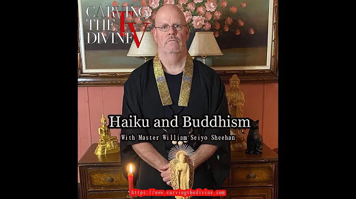 Haiku and Buddhism - with Master William Seiyo She...