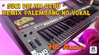 Download Lagu SUCI DALAM DEBU - REMIX PALEMBANG KARAOKE MP3